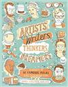 Artists, Writers, Thinkers, Dreamers: Portraits of 50 Famous Folks & All Their Weird Stuff